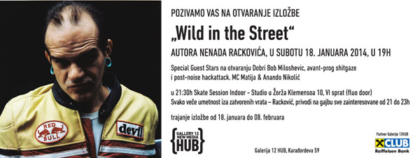 Epozivnica rackovic 72dpi Otvaranje izložbe Wild in the Street Nenada Rackovića