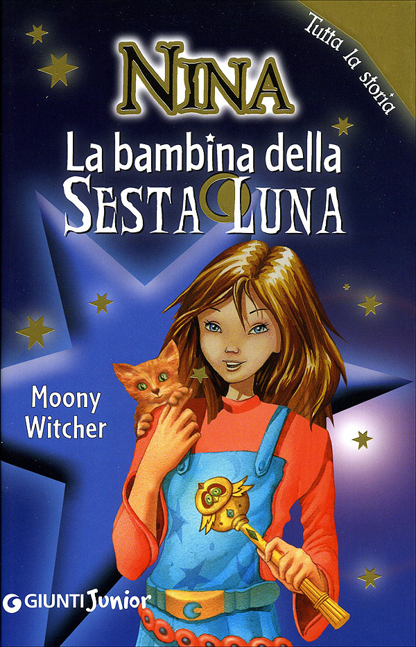 La bambina della Sesta Luna Tutta la storia Moony Witcher: Najmesečastija veštica na svetu (2. deo) 