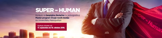 super human v2 1 e1537528687576 Super – Human konkurs za besplatan Master program na Univerzitetu Metropolitan