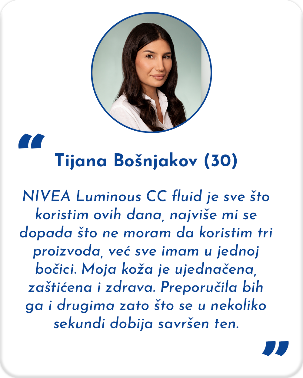 Tijana2 3 Testirale ste NIVEA Luminous630® CC fluid 3 u 1 i uverile se da je moguće imati sve u jednoj bočici!