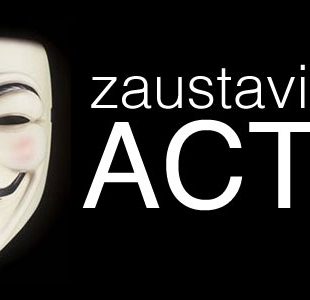 Šta je ACTA i zašto je važno zaustaviti je?
