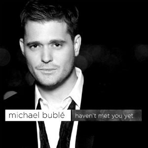 The Best of Jazz: Michael Bublé “Haven’t Met You Yet”