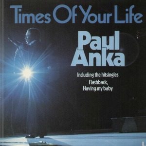 The Best of Pop: Paul Anka “Times of Your Life”
