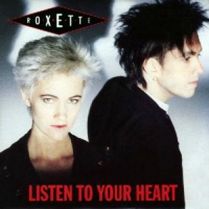 The Best of Pop: Roxette “Listen To Your Heart”