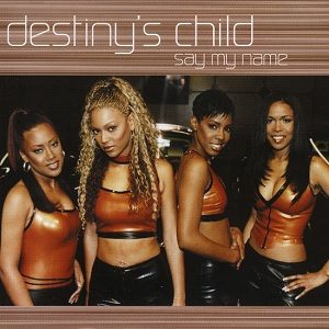 The Best of RnB: Destiny’s Child “Say My Name”