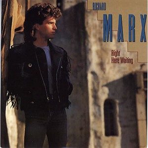 The Best of Soft Rock: Richard Marx “Right Here Waiting”