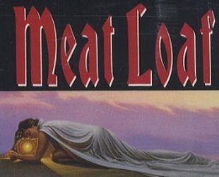 The Best of Rock: Meat Loaf “I’d Do Anything for Love (But I Won’t Do That)”