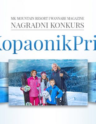 MK Mountain Resort i Wannabe Magazine nagradni konkurs: #KopaonikPrica