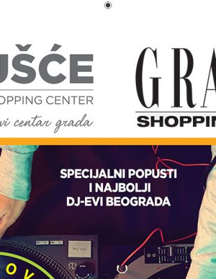 Specijalni popusti i najbolji DJ-evi Beograda u UŠĆE Shopping Centru