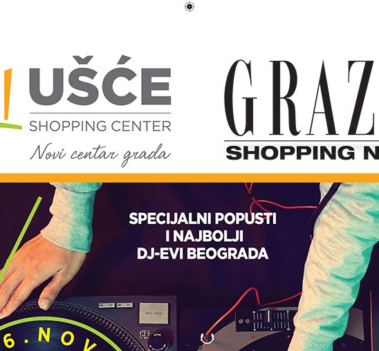 Specijalni popusti i najbolji DJ-evi Beograda u UŠĆE Shopping Centru