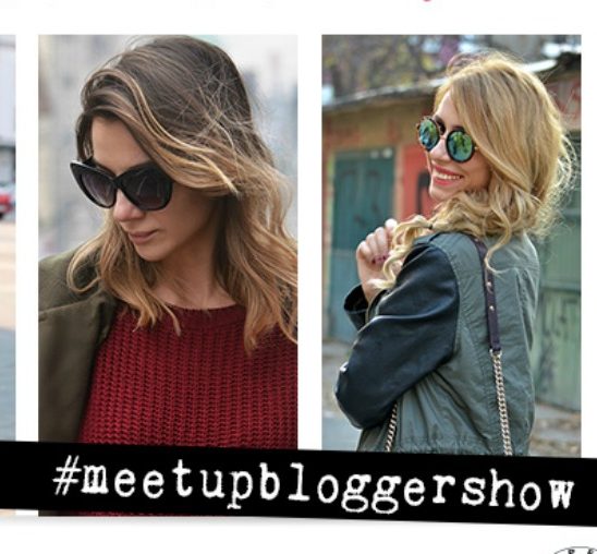 Blogger Show: Prijavi se za MEET UP sa svojim omiljenim modnim blogerkama!