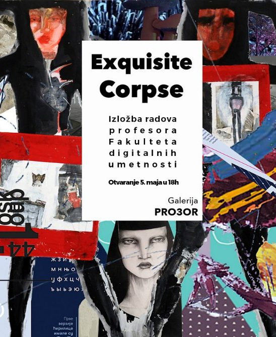 Ne smeš da propustiš: “Exquisite Corpse” izložba radova profesora Fakulteta digitalnih umetnosti sa Univerziteta Metropolitan