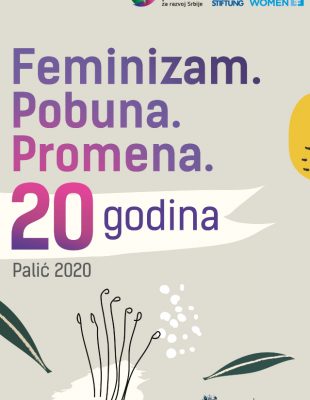 Ženska platforma za razvoj Srbije obeležava 20 godina rada pod sloganom: “FEMINIZAM. POBUNA. PROMENA.”