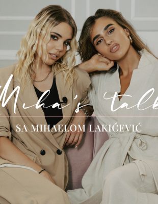 Mihaela i Milica o skin care rutinama, modi i influensu | Miha’s talk