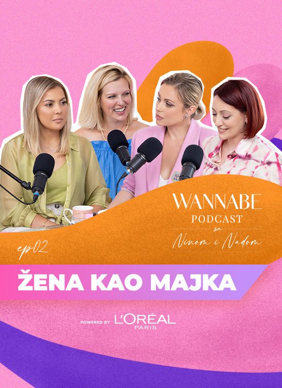 WANNABE Podcast sa Ninom i Nađom ep.02: Žena kao majka