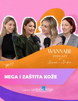 WANNABE podcast sa Ninom i Nađom ep.09: Nega i zaštita kože