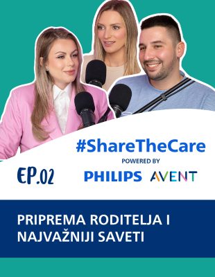 #ShareTheCare podcast ep.2: Priprema roditelja i najvažniji saveti